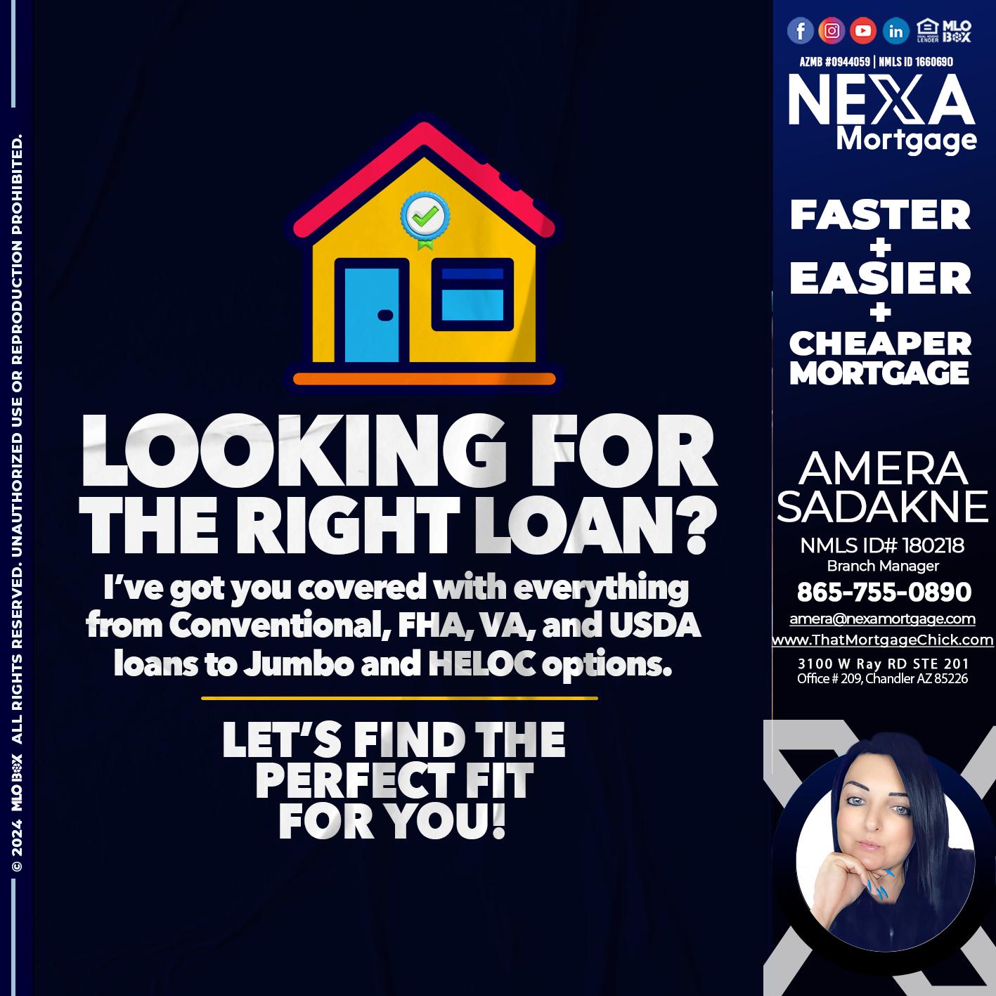 looking for the right - Amera Sadakne -Mortgage Loan Originator