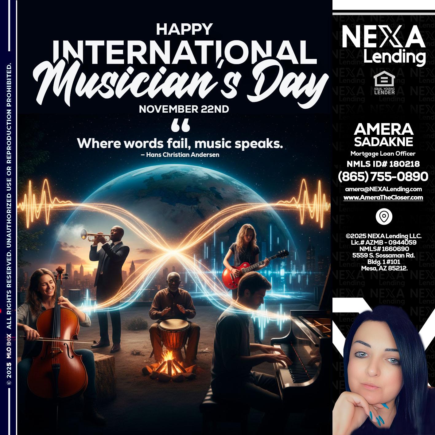 HAPPY INTERNATIONAL MUSICIAN'S DAY - Amera Sadakne -Mortgage Loan Originator
