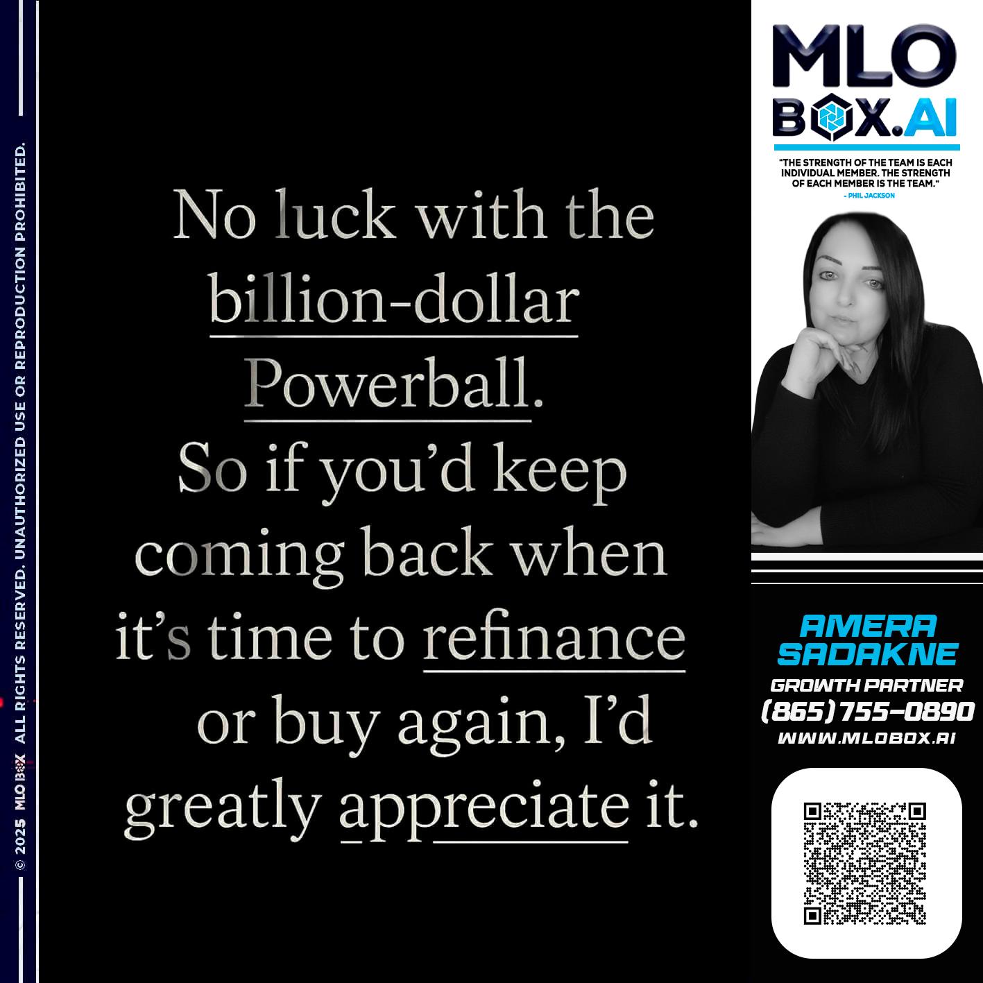 NO LUCK - Amera Sadakne -Mortgage Loan Originator