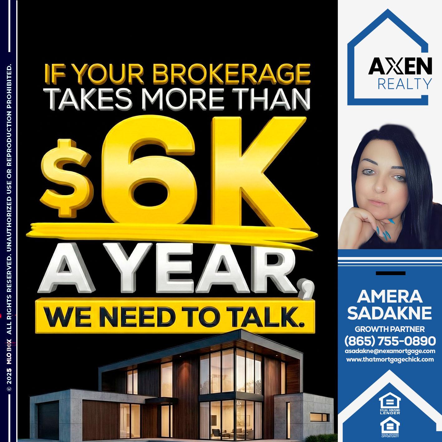 6K A YEAR - Amera Sadakne -Mortgage Loan Originator