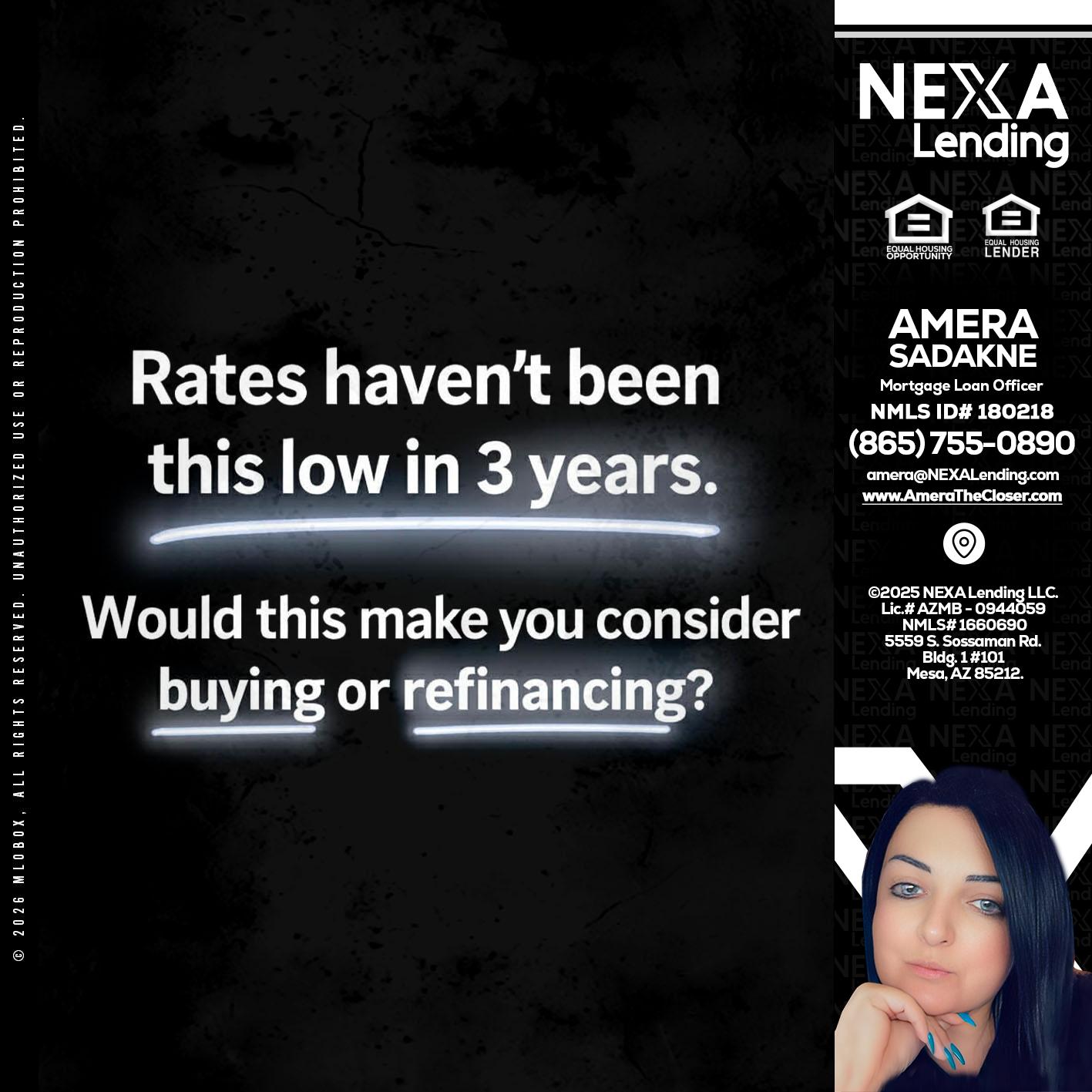 RATES HAVEN'T - Amera Sadakne -Mortgage Loan Originator