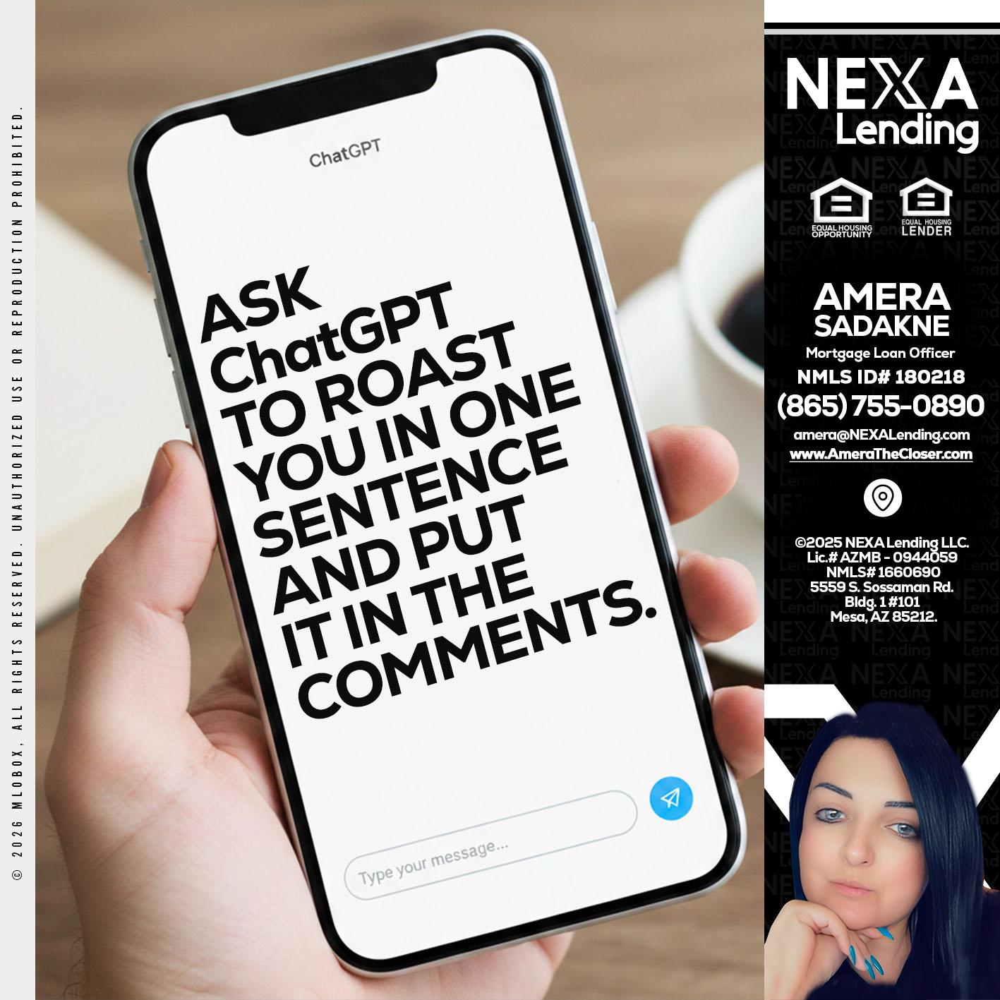 ask chatgpt - Amera Sadakne -Mortgage Loan Originator