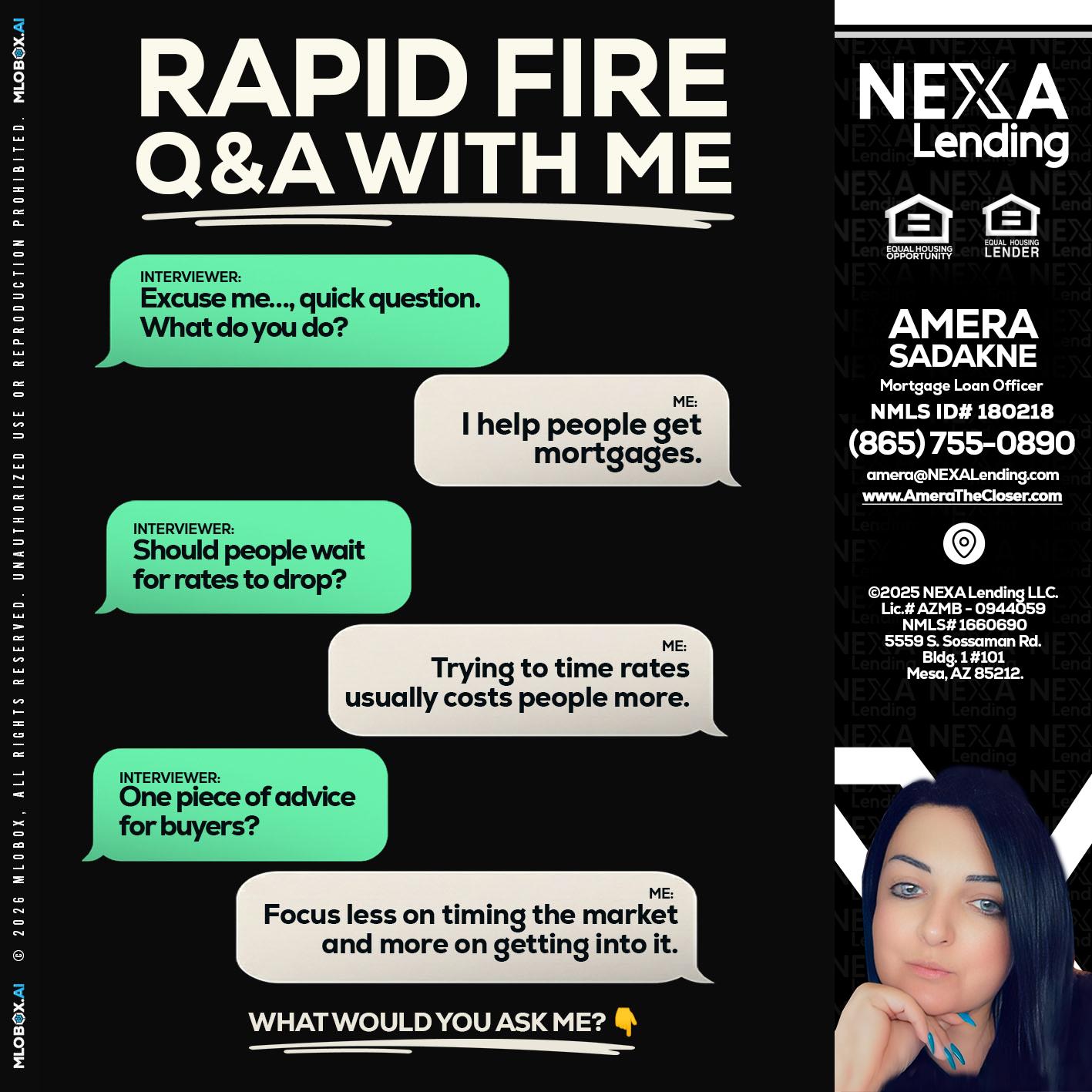 RAPID FIRE Q&A - Amera Sadakne -Mortgage Loan Originator