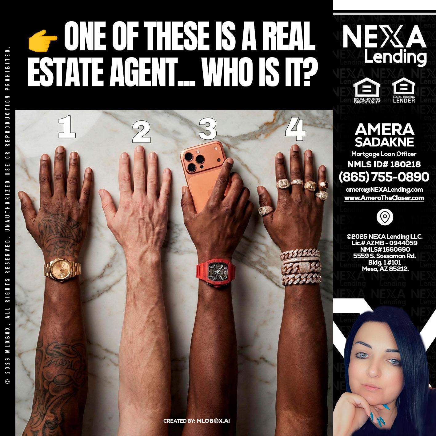 ONE OF THESE - Amera Sadakne -Mortgage Loan Originator