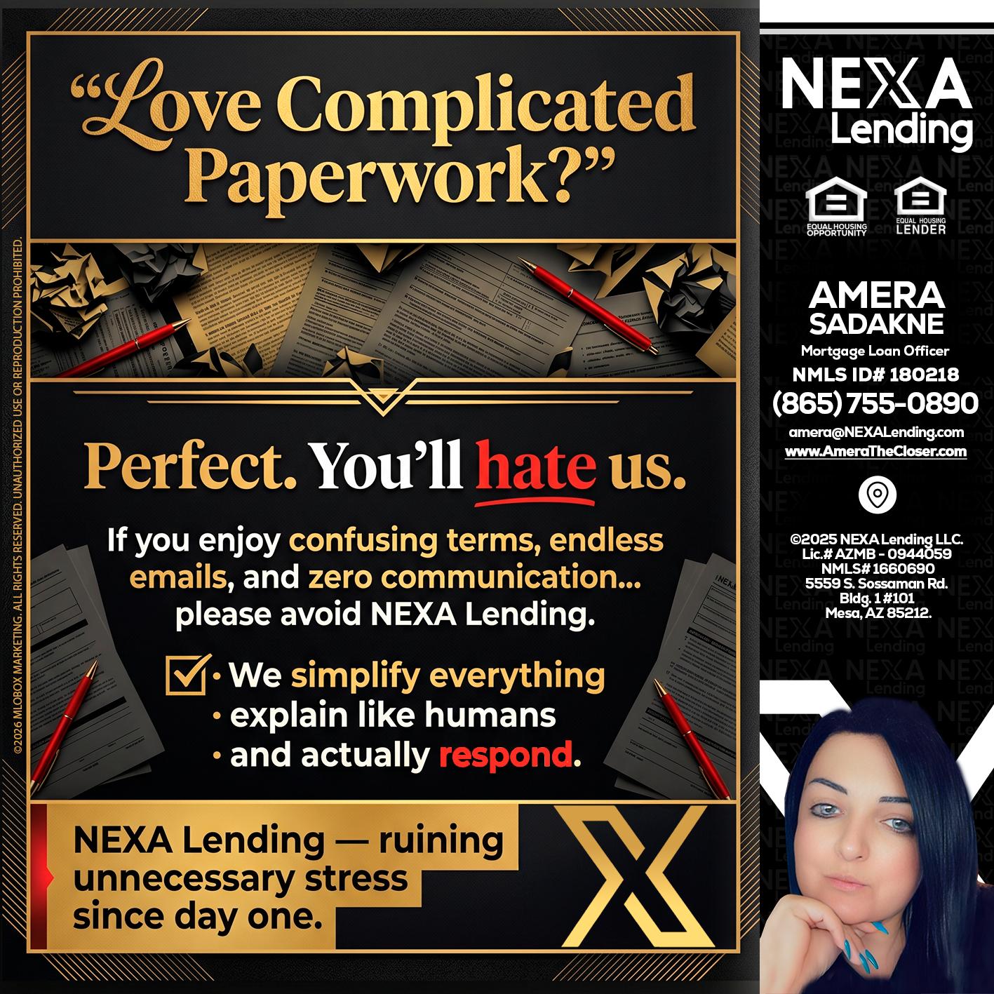 YOU WILL HATE US! - Amera Sadakne -Mortgage Loan Originator