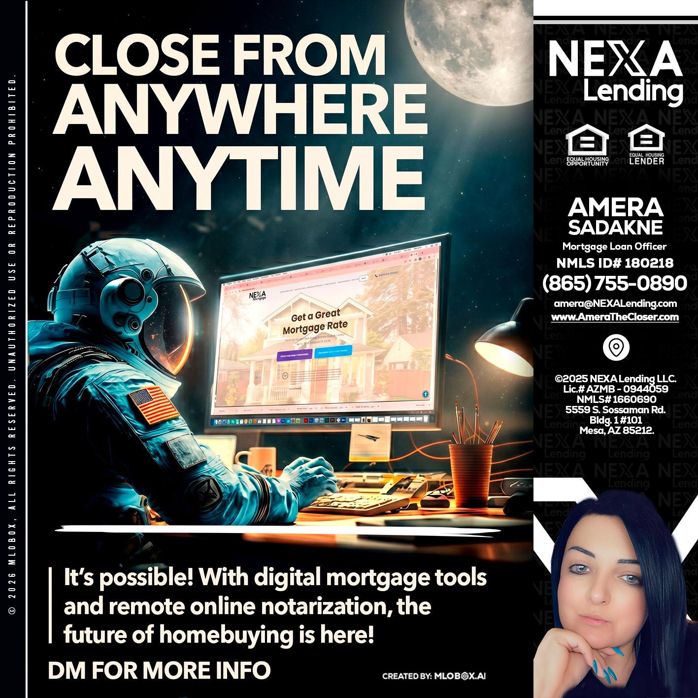 CLOSE FROM - Amera Sadakne -Mortgage Loan Originator