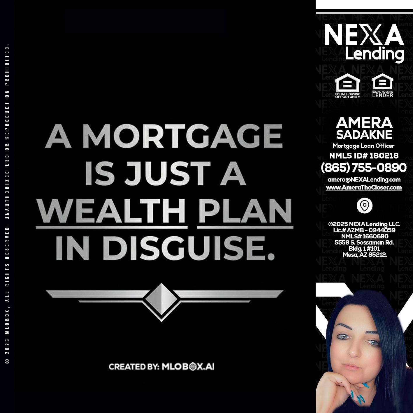 a mortgage is just - Amera Sadakne -Mortgage Loan Originator