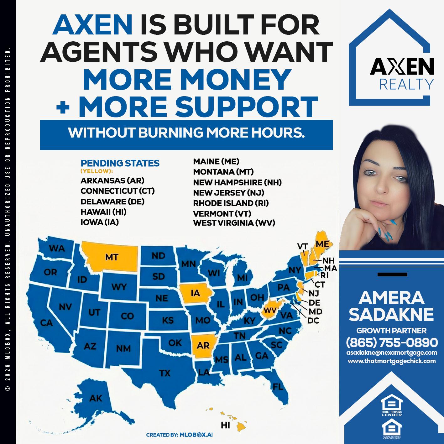 AXEN IS BUILT FOR AGENTS - Amera Sadakne -Mortgage Loan Originator