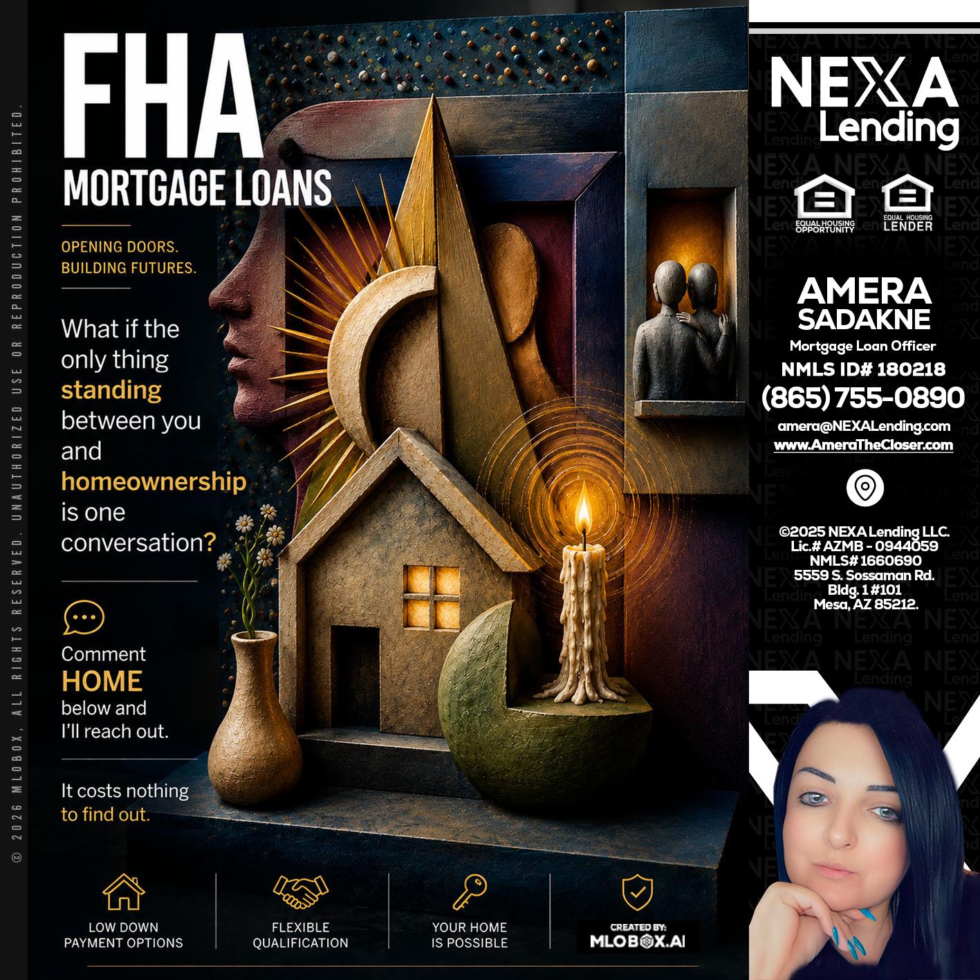 FHA - Amera Sadakne -Mortgage Loan Originator